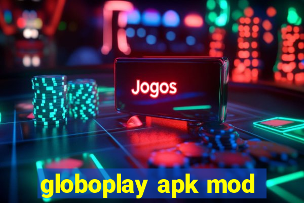 globoplay apk mod